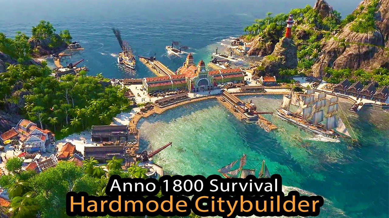 Anno 1800 SURVIVAL Longplay HARDMODE Citybuilder + ALL DLCs & MODS | Lets Play Strategy Part 01