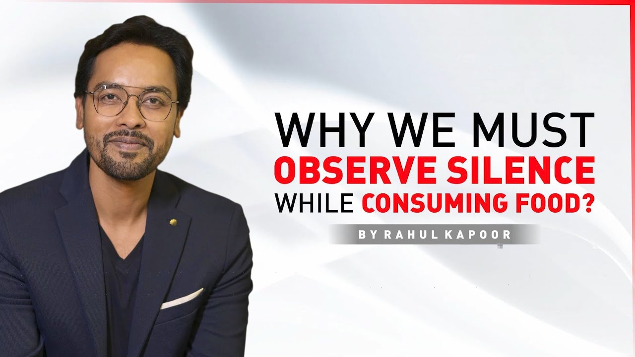 Why We Must Observe Silence While Consuming Food?