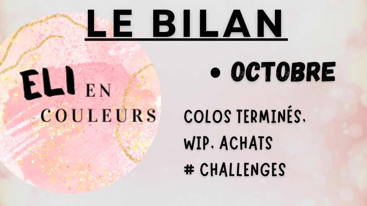 Bilan du mois (coloriages terminés, achats et un peu de rangement)