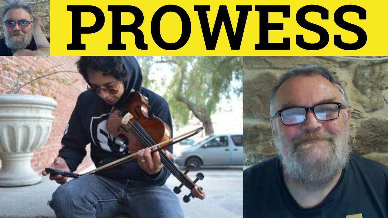 🔵 Prowess Meaning - Prowess Examples - Prowess in a Sentence - Prowess Defined - Prowess Definition