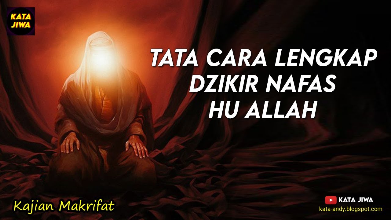 TATA CARA LENGKAP DZIKIR NAFAS HU ALLAH | Kata Jiwa