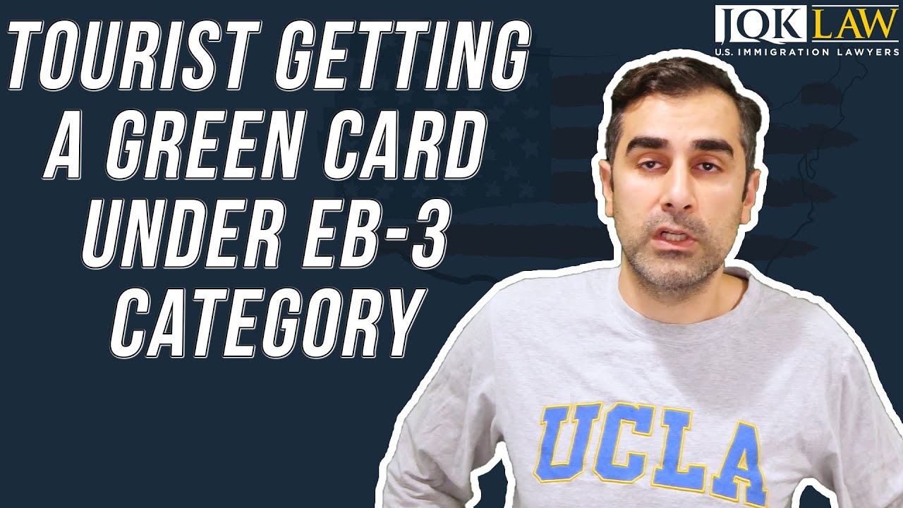 Tourist Getting a Green Card Under EB-3 Category