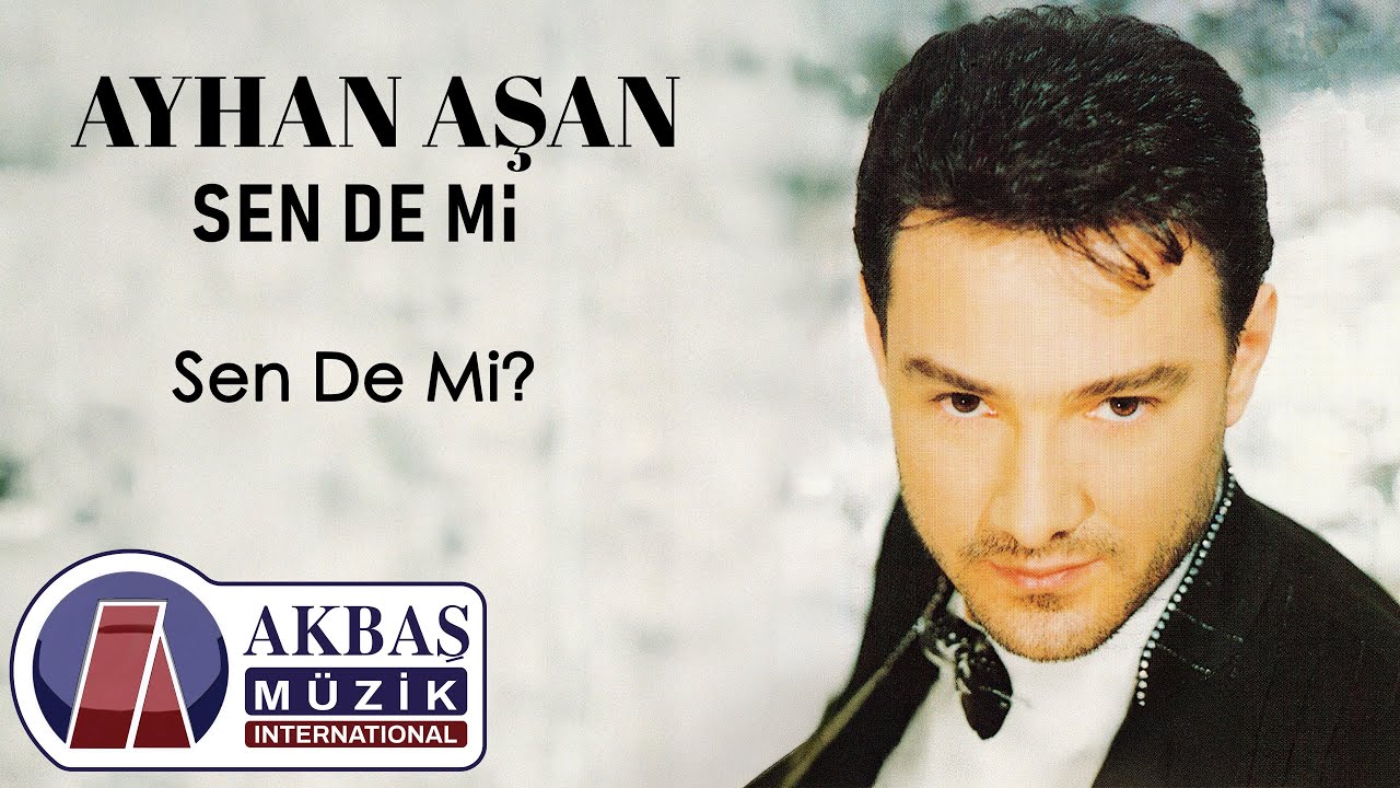 Ayhan Aşan &ndash; Sende Mi?