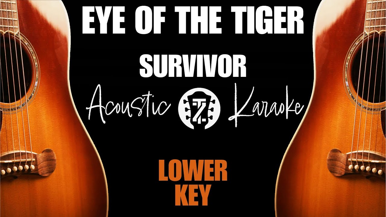 Eye of the Tiger (Acoustic Karaoke | Lower Key)