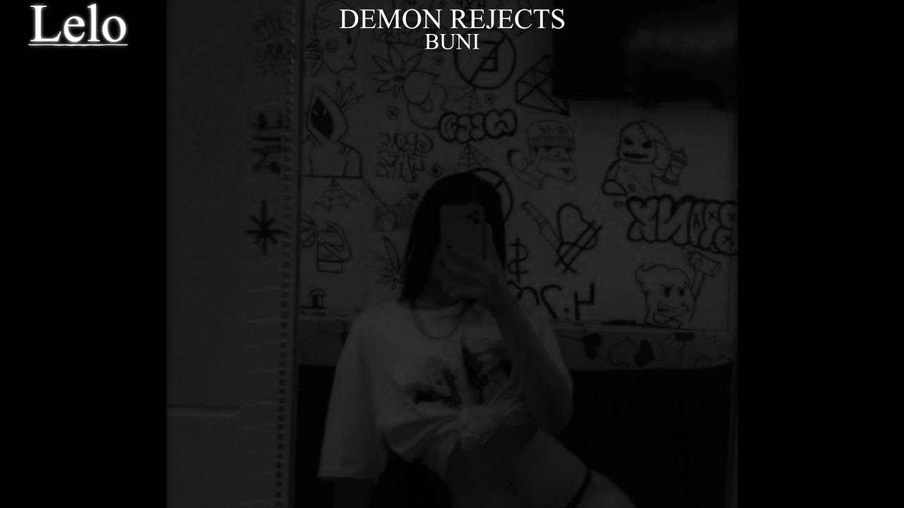 BUNI - DEMON REJECTS (BASS BOOSTED)