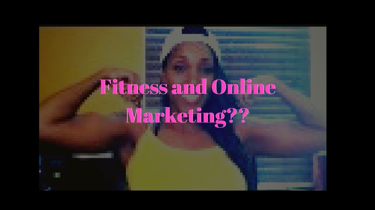 How Are Fitness and Online Marketing Related?
