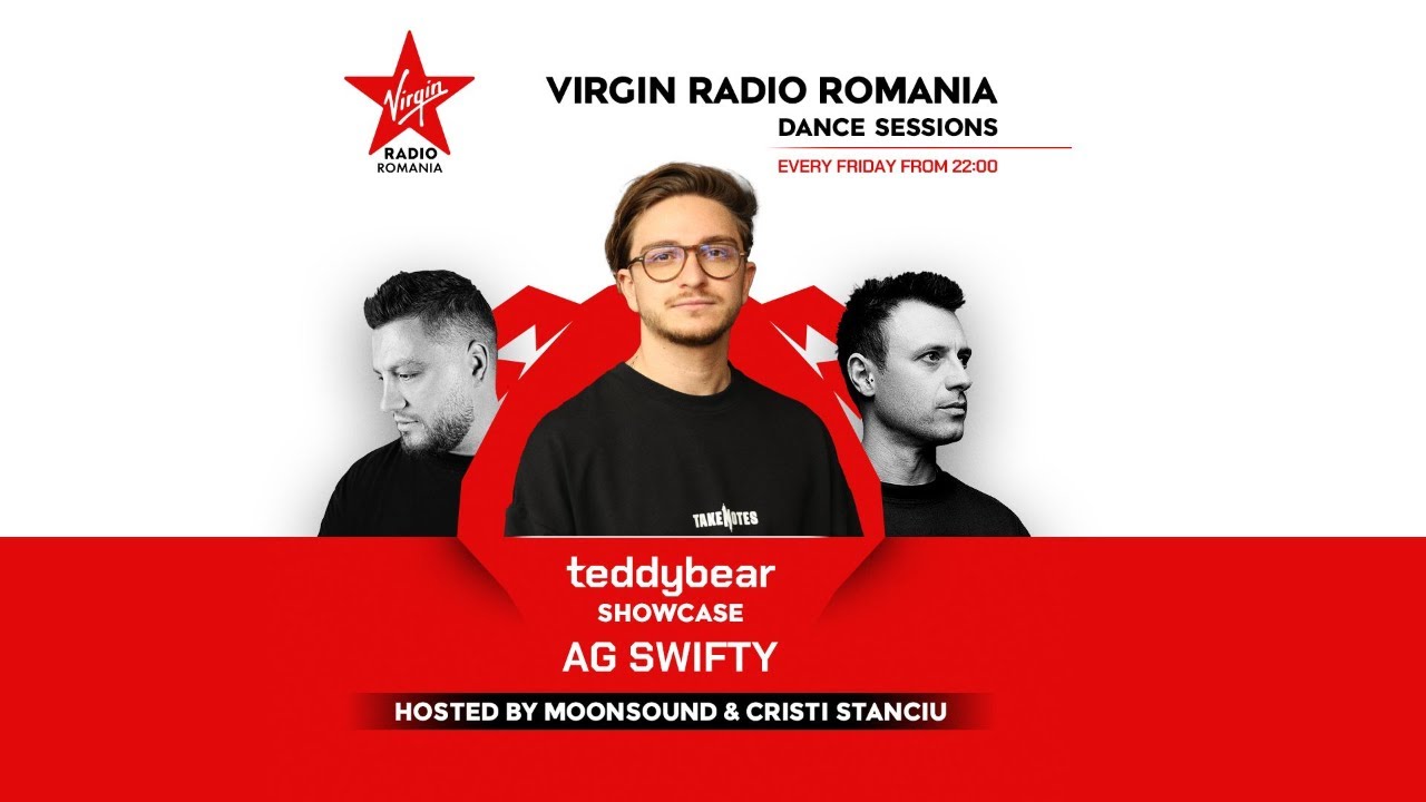 Virgin Radio Dance Sessions TeddyBear Showcase with AG SWIFTY