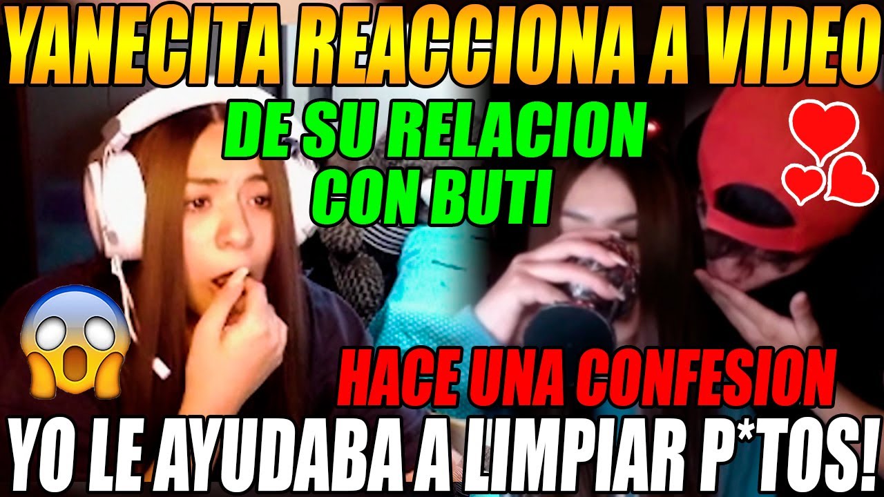 YANECITA reacciona a VÍDEO de su RELACIÓN con BUTI! 💔 AMOR o CONVENIENCIA lo dsawba