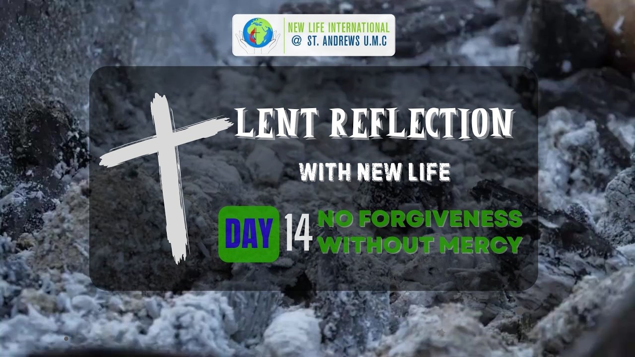 Lent Day 14: No Forgiveness without Mercy