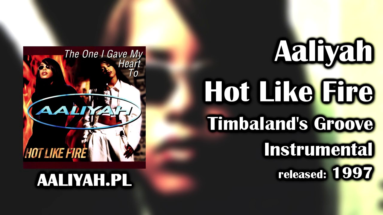 Aaliyah - Hot Like Fire (Timbaland's Groove Instrumental) [AaliyahPL]
