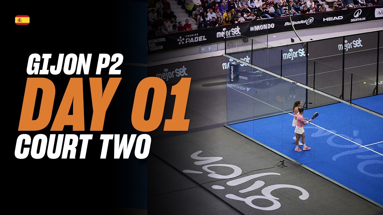Gijon  Premier Padel P2 🇪🇸🎾: Court 2