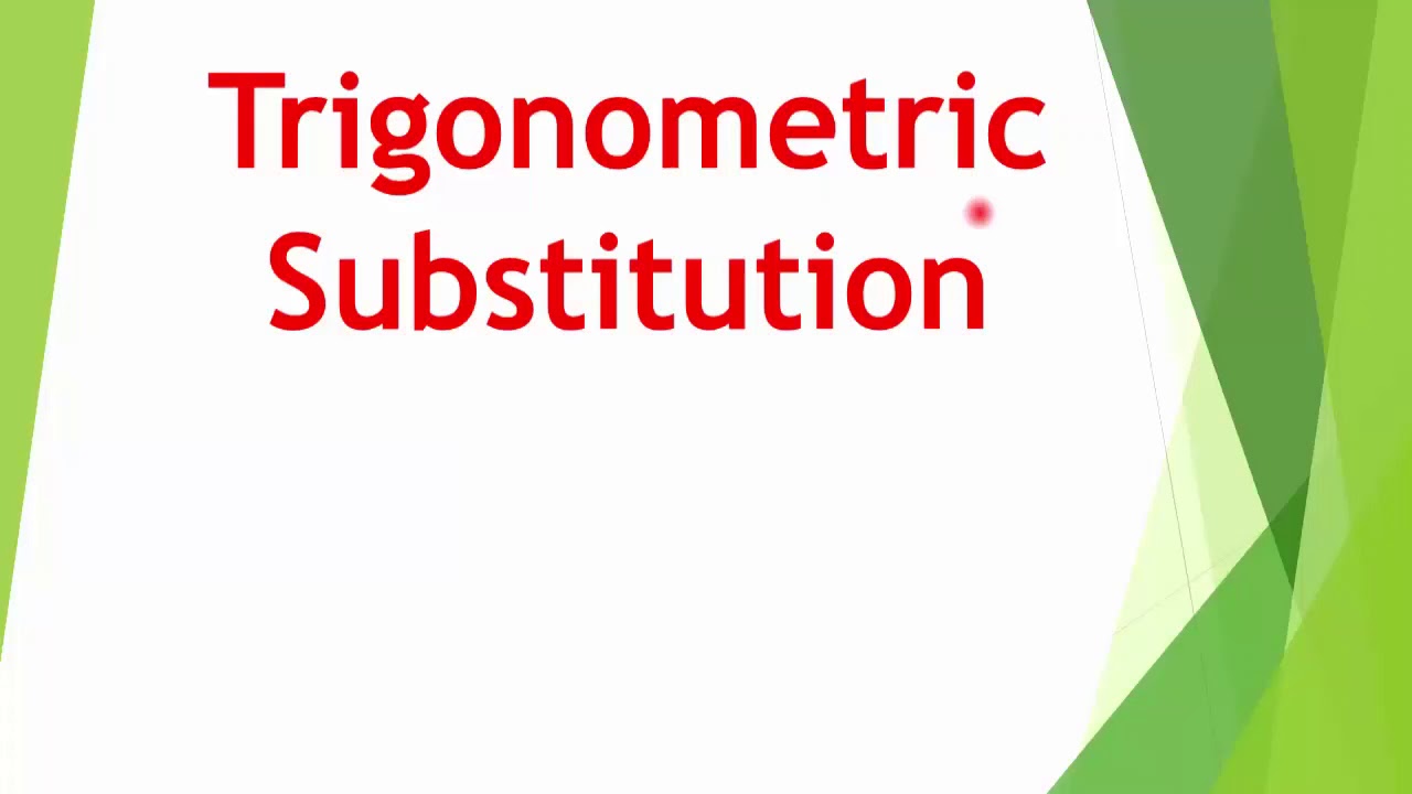 طرق التكامل (3) التعويض المثلثي  لطلبة الجامعات  Trigonometric Substitution