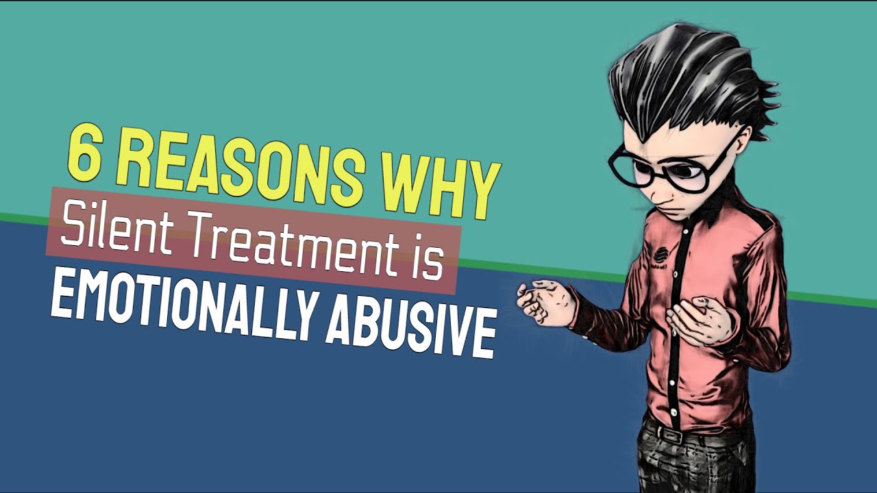 6 Reasons Why Silent Treatment Is Emotionally Abusive