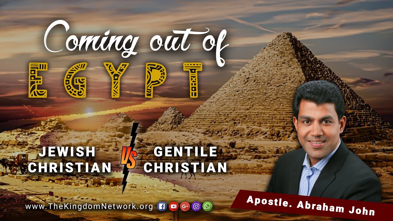 Coming out of Egypt | The Kingdom Network | Apostle. Abraham John