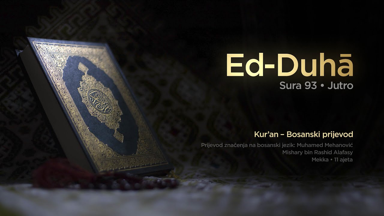 Sura Ed Duha - Jutro | Kur&rsquo;an &ndash; Bosanski prijevod