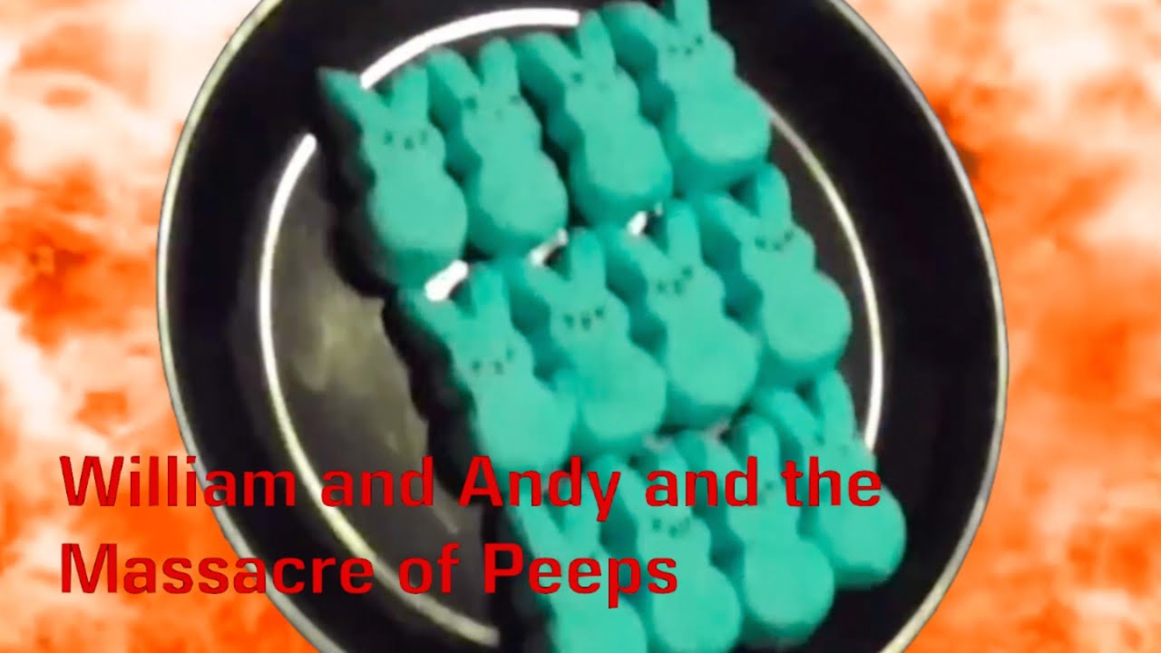 [YTP] William and Andy and the Massacre of Peeps
