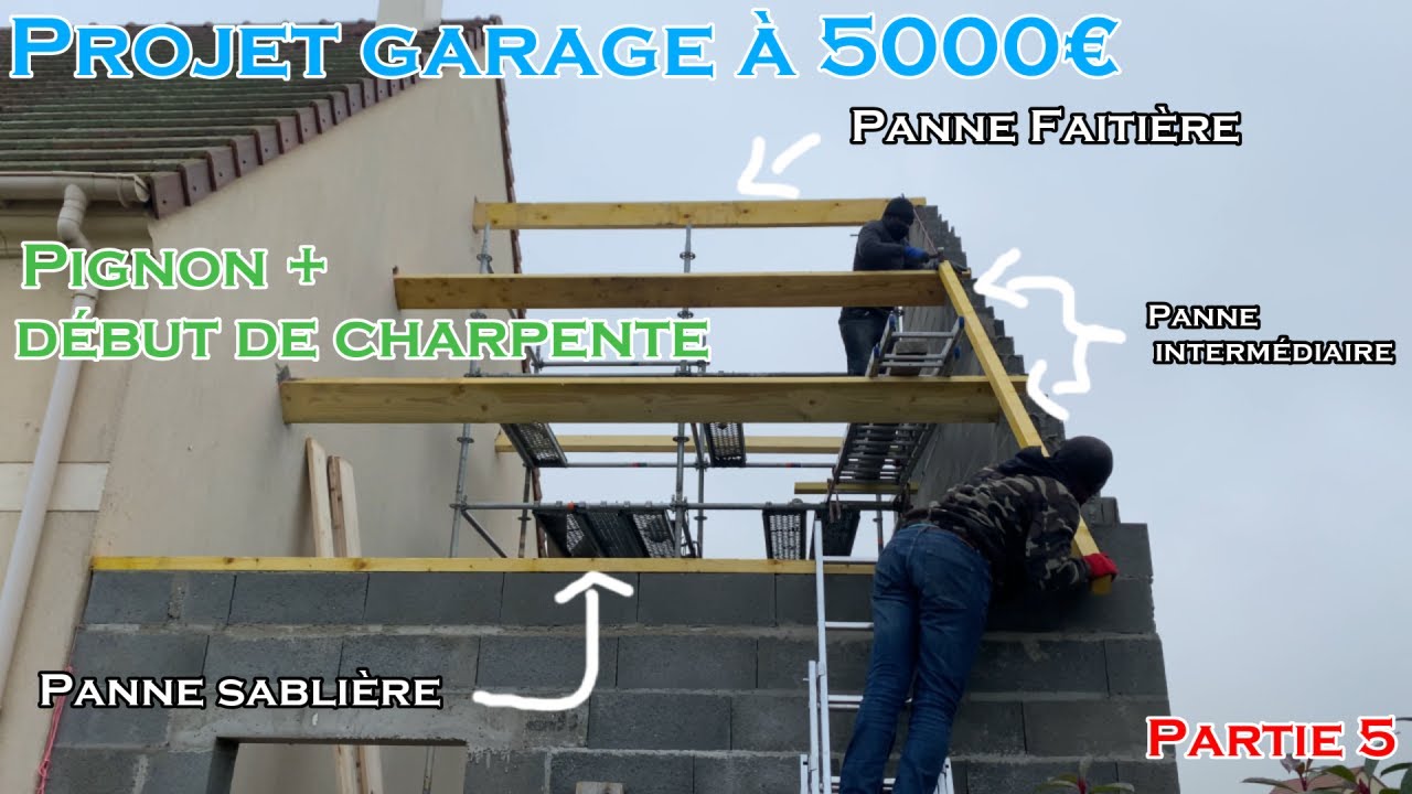 Projet garage à 5000€ Partie 5. PIGNON ET DÉBUT DE LA CHARPENTE
