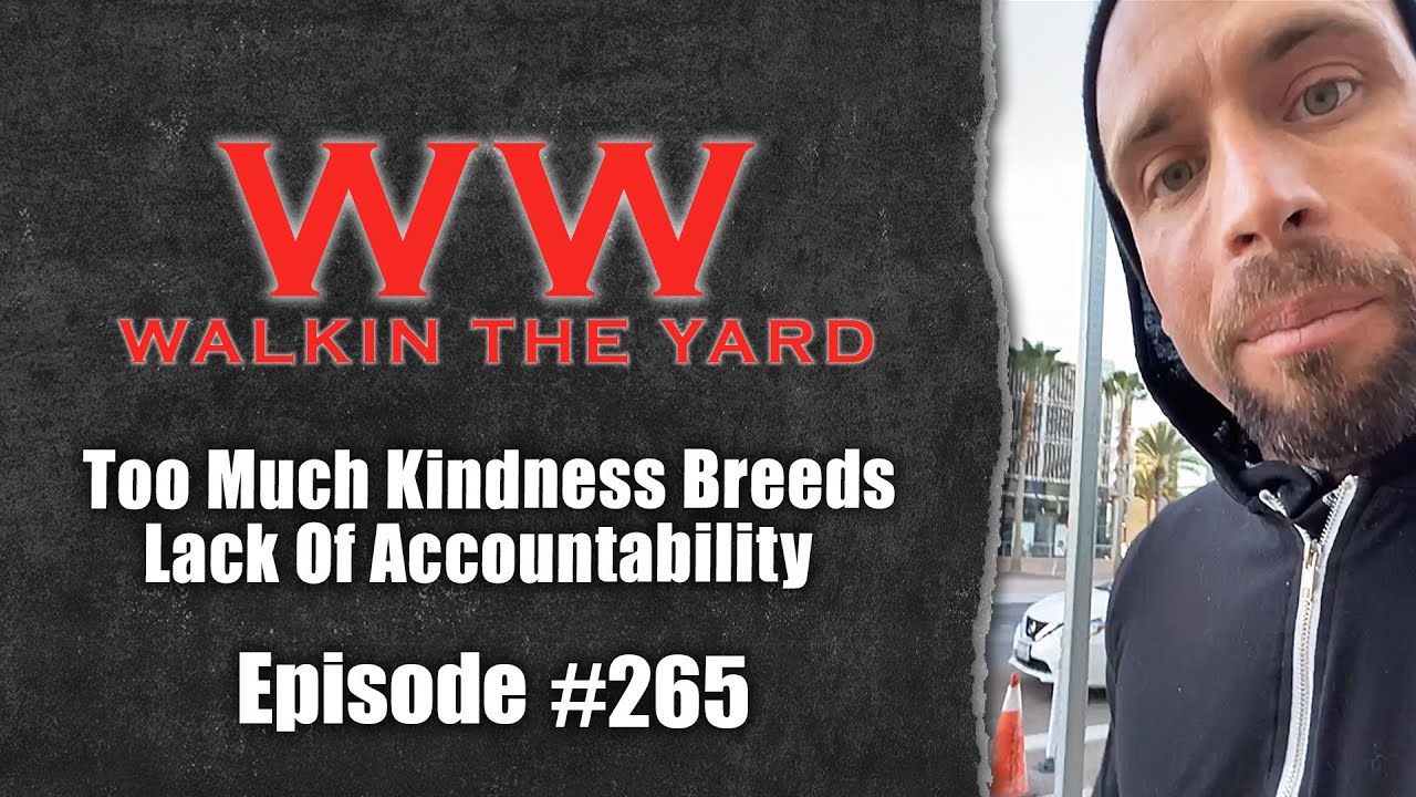 Too Much Kindness Breeds Lack Of Accountability | Wes Watson