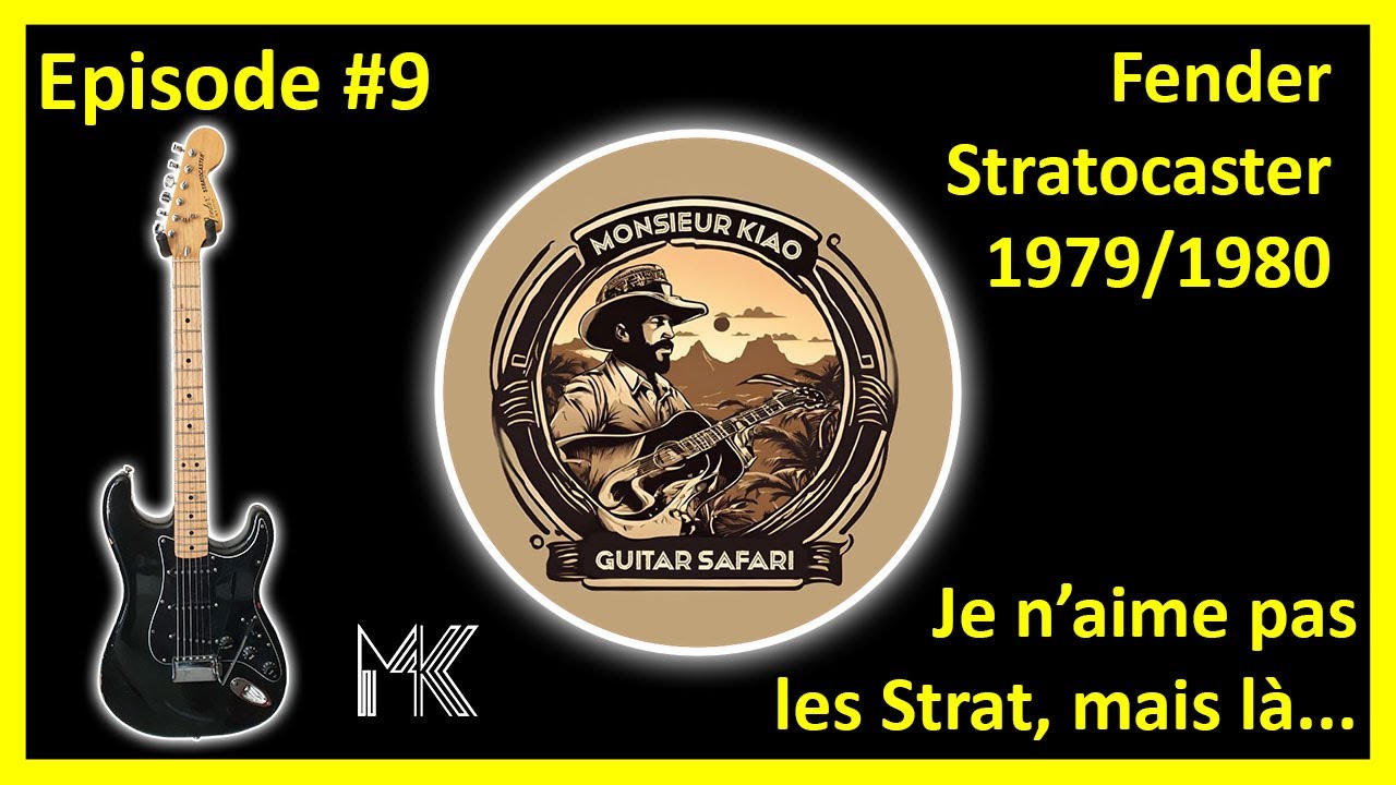 Monsieur Kiao Guitar Safari - Episode #9 : Fender Stratocaster 1979