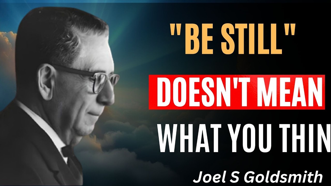 Nobody Taught You The TRUE Meaning of “Be Still and Know That I Am God” | Joel Goldsmith Spiritual