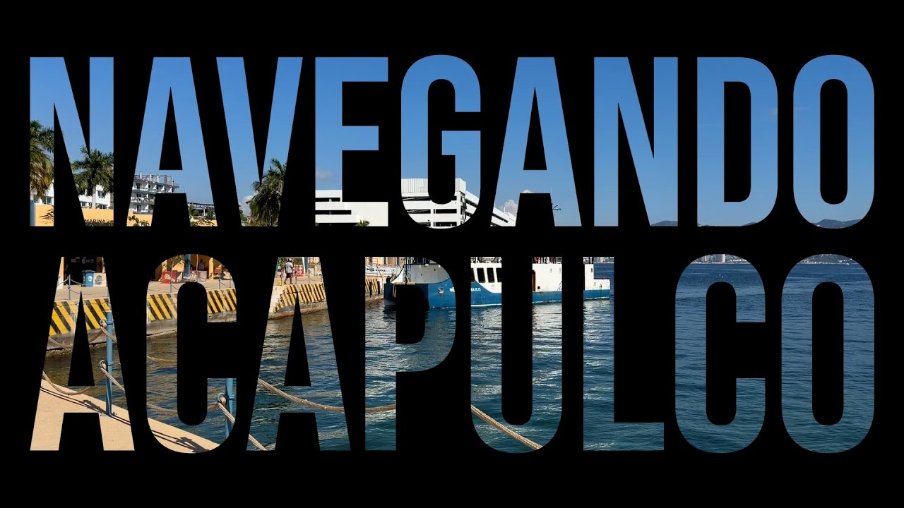 Navegando Acapulco T.I. Cap. II. ¿Qué te gusta del mar?