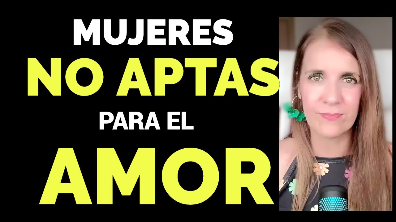 NO te ENAMORES de estas MUJERES