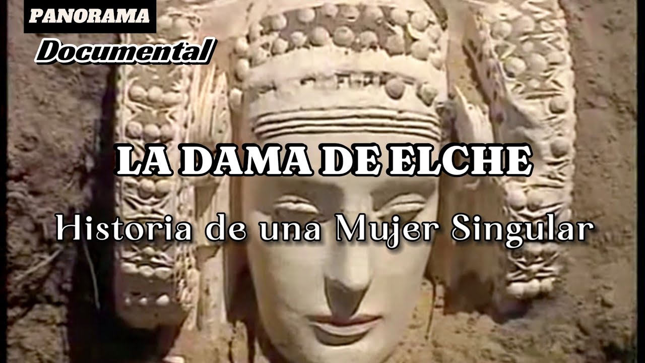 LA DAMA DE ELCHE: HISTORIA DE UNA MUJER SINGULAR ▪️ Documental Panorama Historia de Espa&ntilde;a