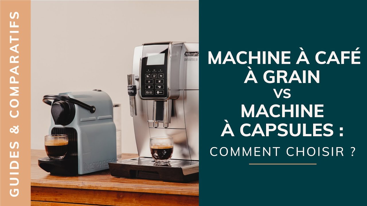 [COMPARATIF] Machine &agrave; caf&eacute; grain VS capsules : le combat