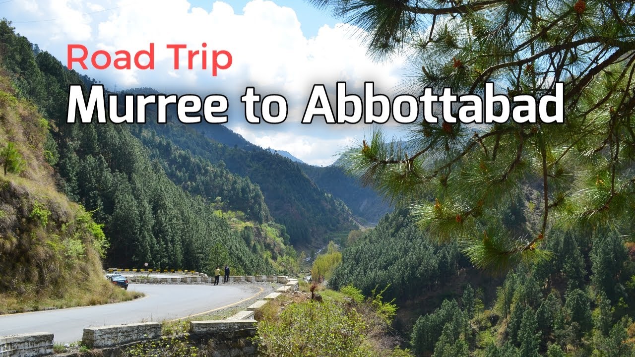 murree to abbottabad road trip travel video