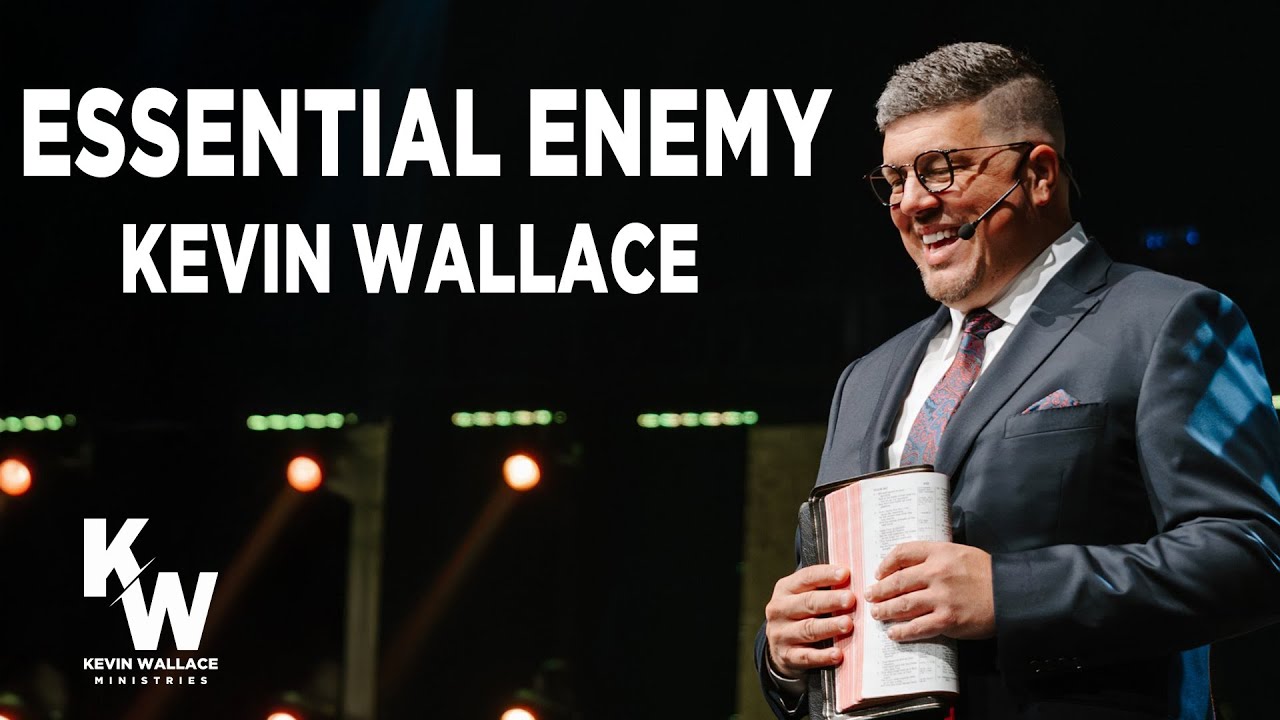 Essential Enemy  | Kevin Wallace Ministries |  @rttnchurch ​