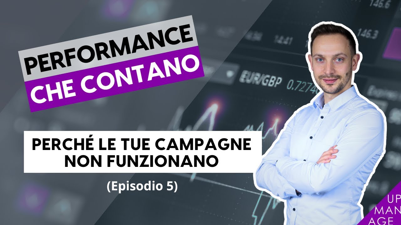 (5) Perch&eacute; le Tue Campagne Non Funzionano (Non &egrave; Sempre Colpa dell&rsquo;Agenzia) - formatore Luca Faccin