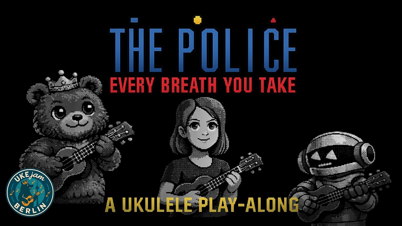 Ukulele Play-Along | The Police  – Every Breath You Take | UKEjam.BERLIN