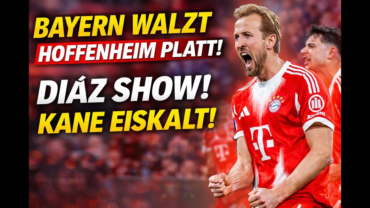 Machtdemonstration! Bayern zerlegt Hoffenheim – Díaz mit Hattrick, Kane eiskalt
