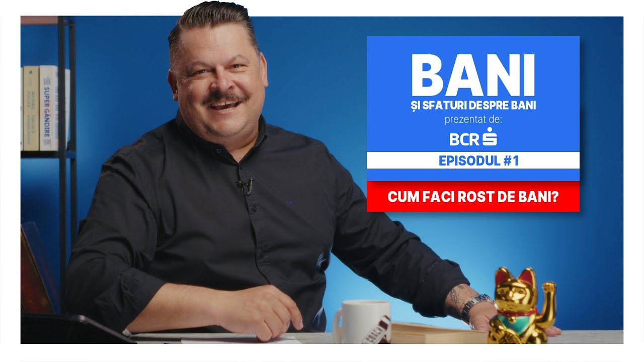 Bani și Sfaturi despre Bani #1 - Cum să faci rost de bani (P)