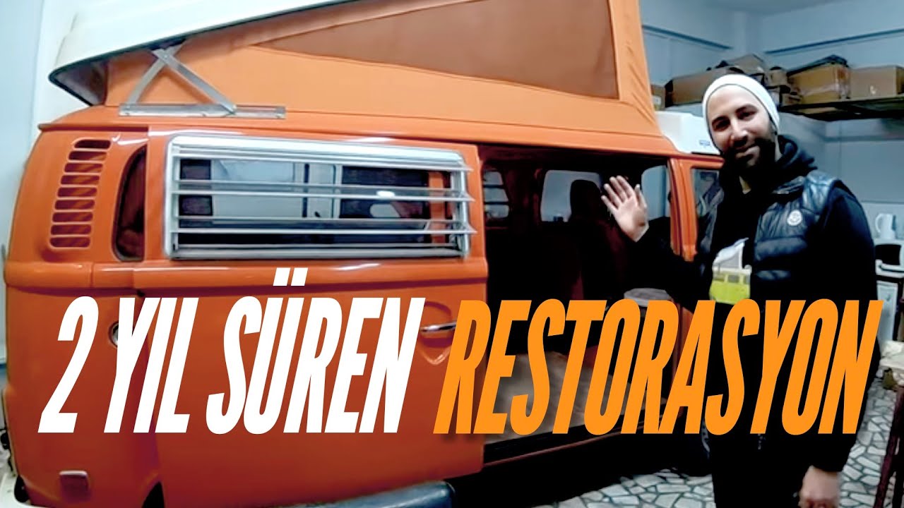 2 Yıl Süren Restorasyon T2 WESTFALIA - Süleyman Yücetaş