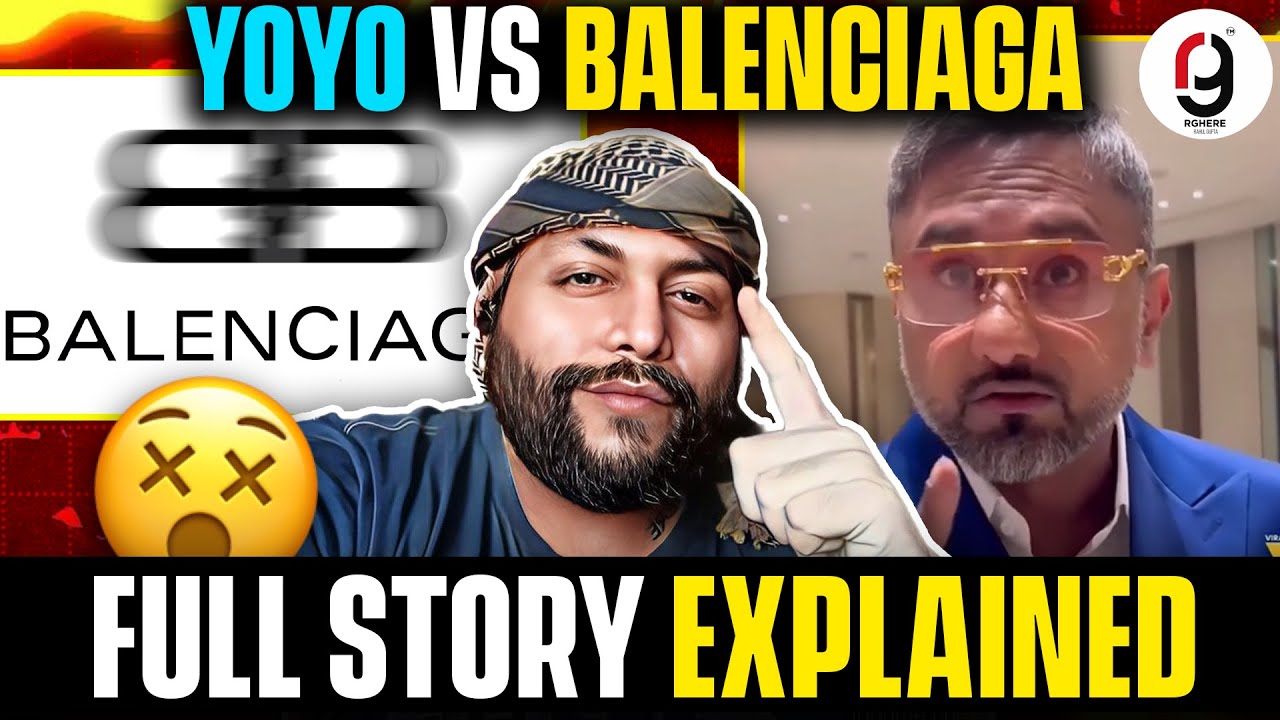 YO YO VS BALENCIAGA FULL STORY | YO YO HONEY SINGH BURNT ALL BALENCIAGA CLOTHES CONTROVERSY