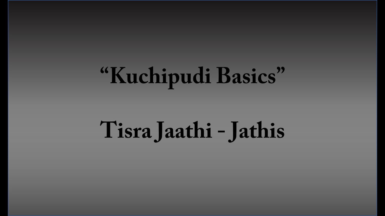 Kuchipudi Basics- Tisra steps n jathis