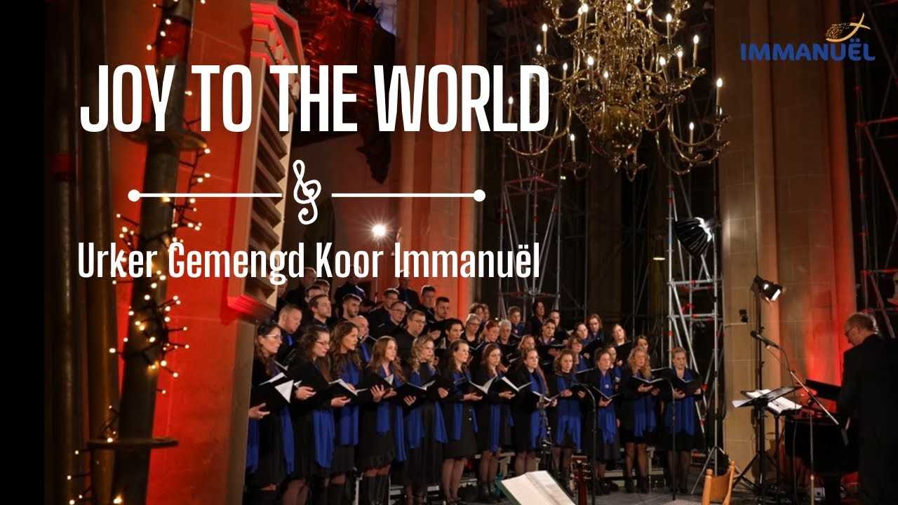 Joy to the world - Urker Gemengd Koor Immanuël
