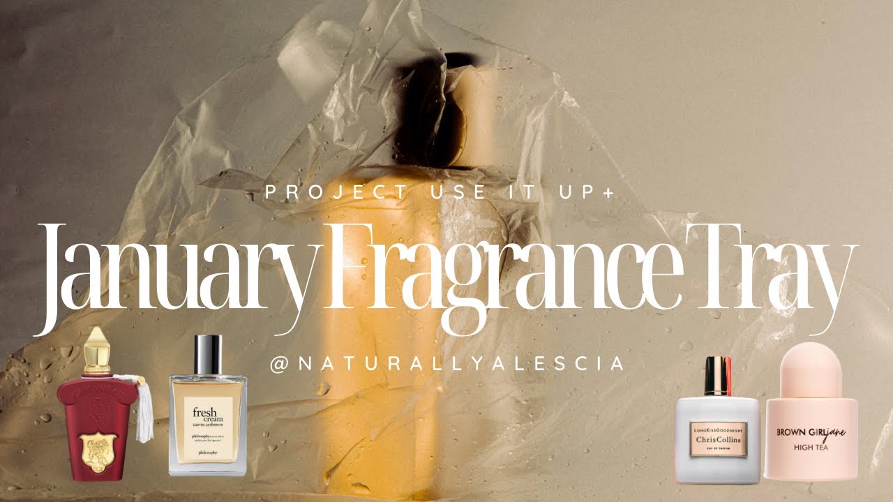 January 2026 Fragrance Tray | Warm and Cozy Gourmands + 2026 Project Use It Up!