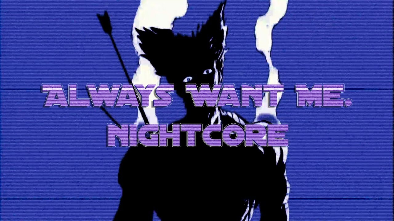 Nightcore - Always Want Me. (scarlxrd & DVRST)