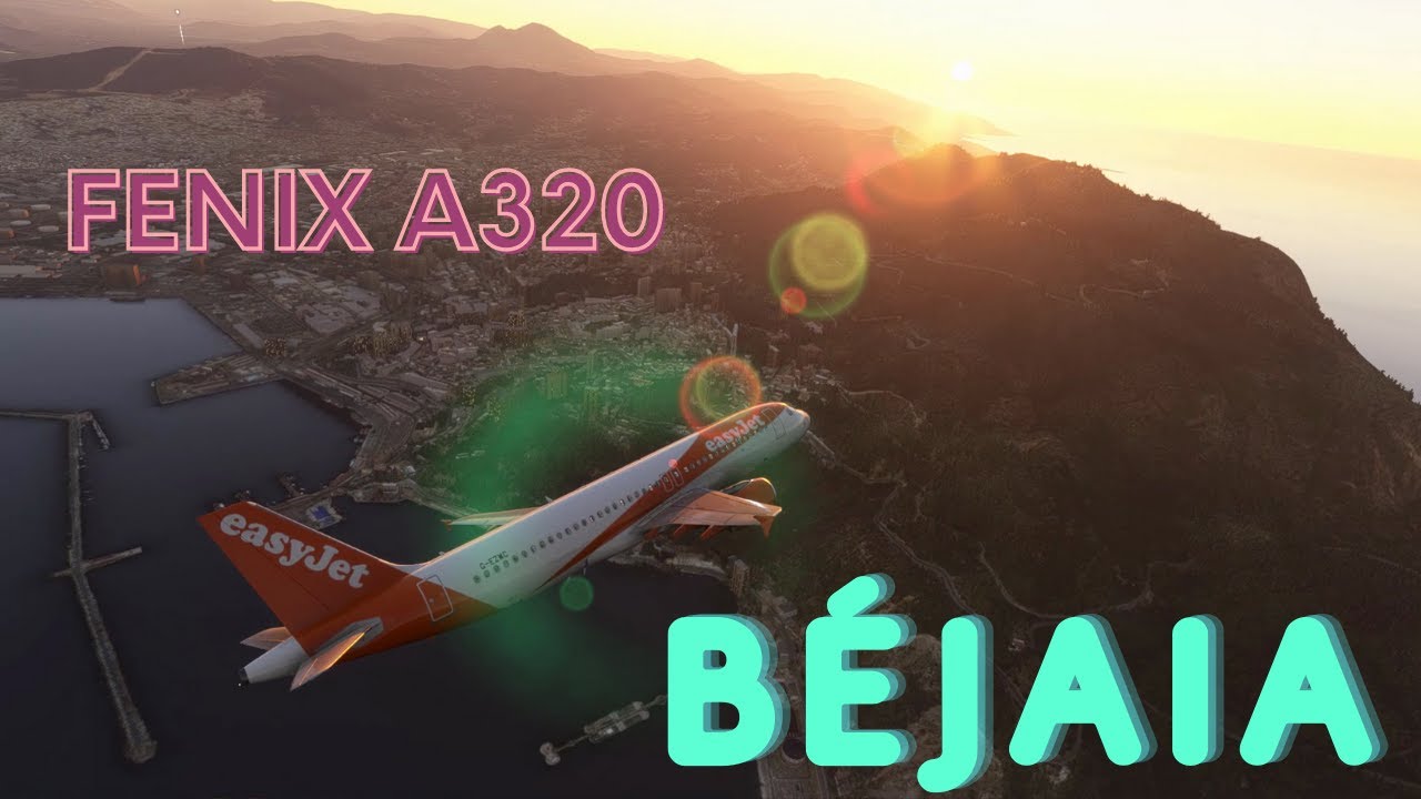 Fenix A320 - Vol Commenté - Bejaia ✈️ Alger