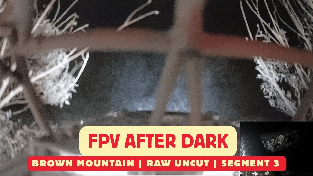 Lost-Raw FPV RC Night Trail | Brown Mtn | FPV After Dark | Seg 3 #fpvrccar #rawsound #rcadventure