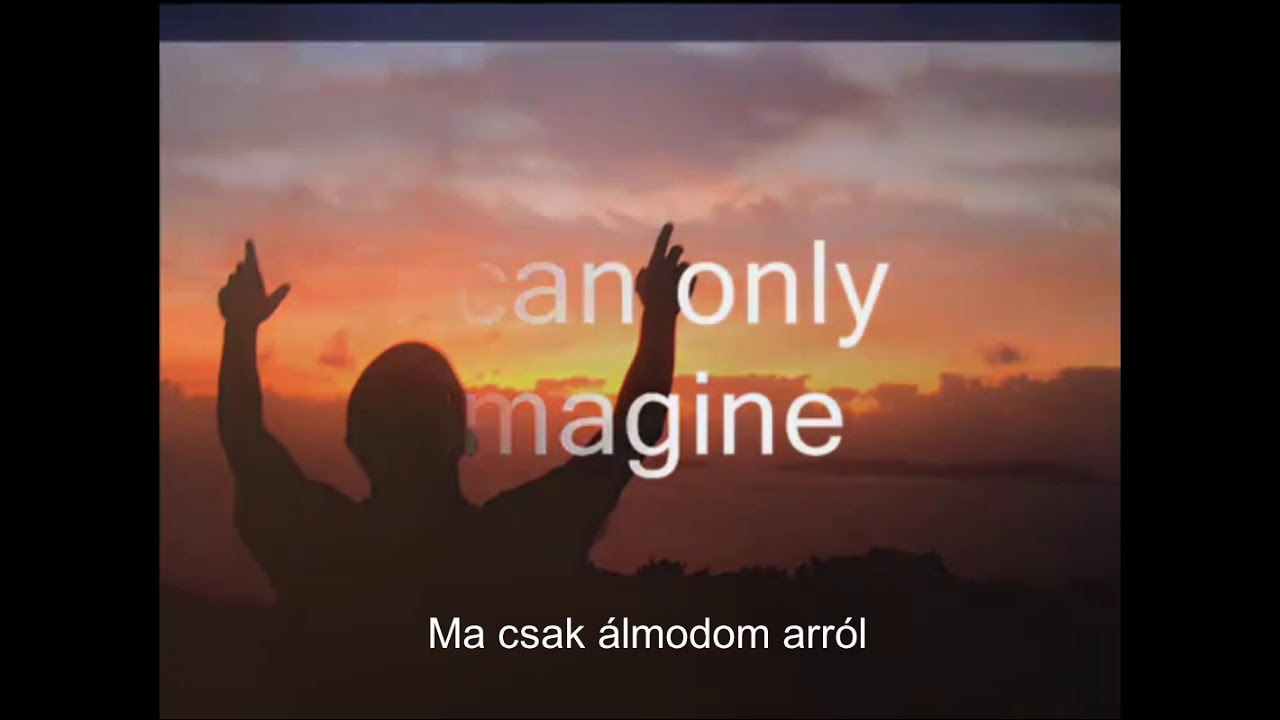 Ma csak álmodom arról (I can only imagine, magyar felirattal)