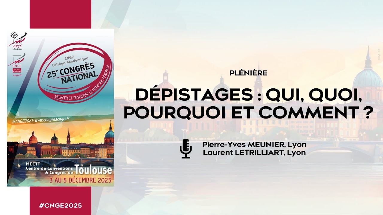 CNGE 2025 – Dépistages | Pierre-Yves MEUNIER et Laurent LETRILLIART