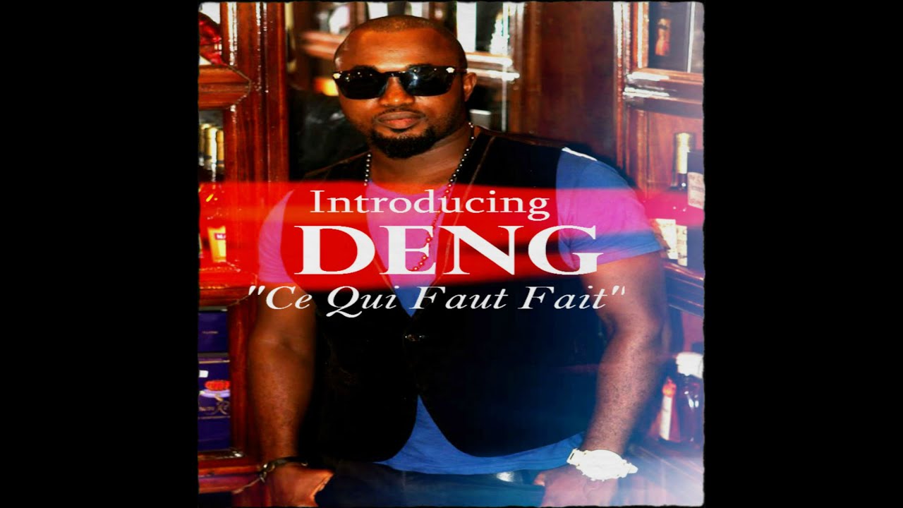 DenG - Ce Qui Faut Fait (Liberian Music)