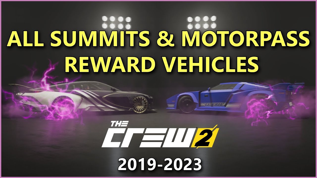The Crew 2: All Motorpass and Summit reward vehicles (2019-2023)