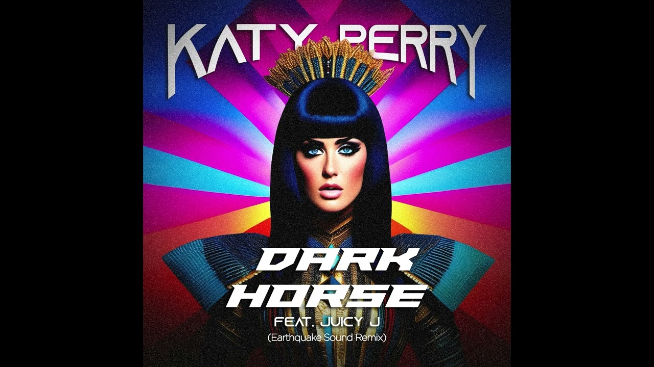 Katy Perry  - Dark Horse ft  Juicy J (Earthquake Soud Remix)