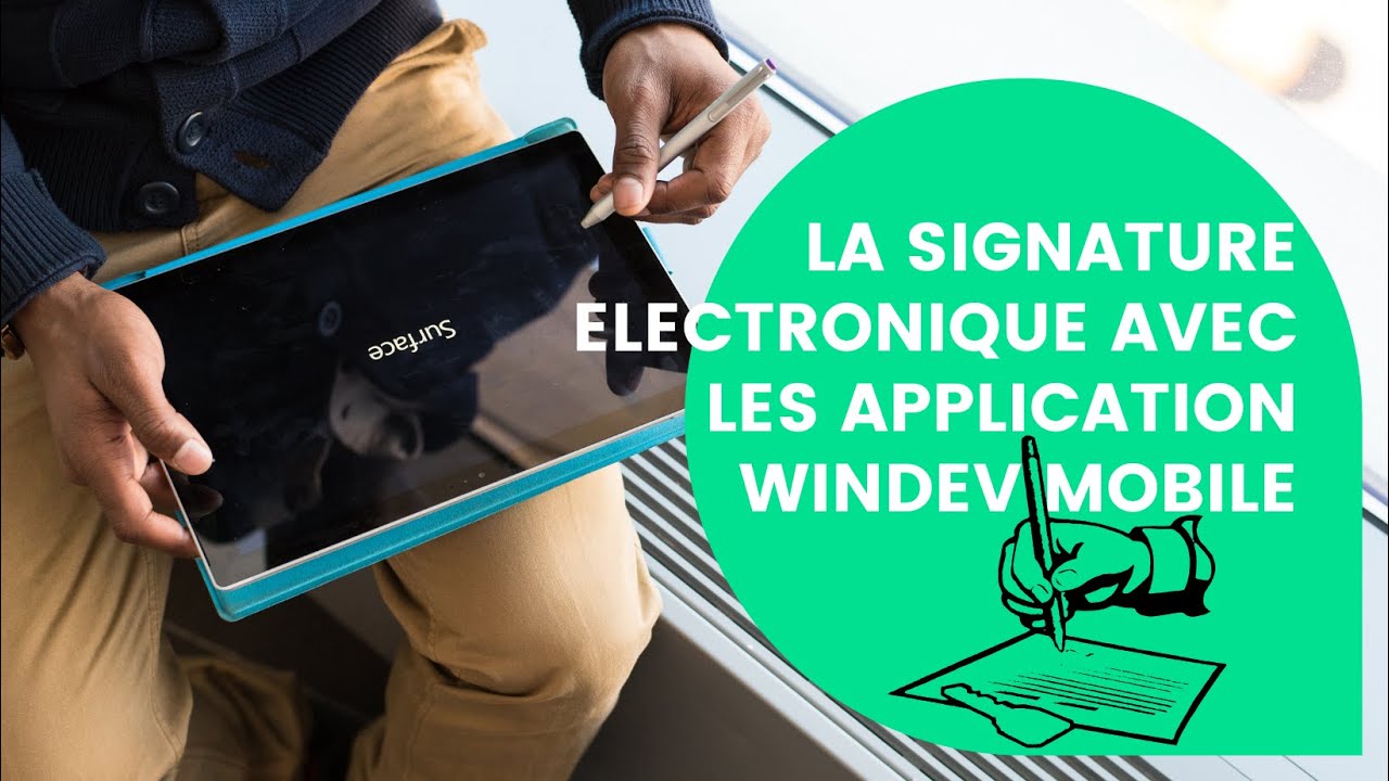 la signature &eacute;lectronique avec les applications WinDev mobile