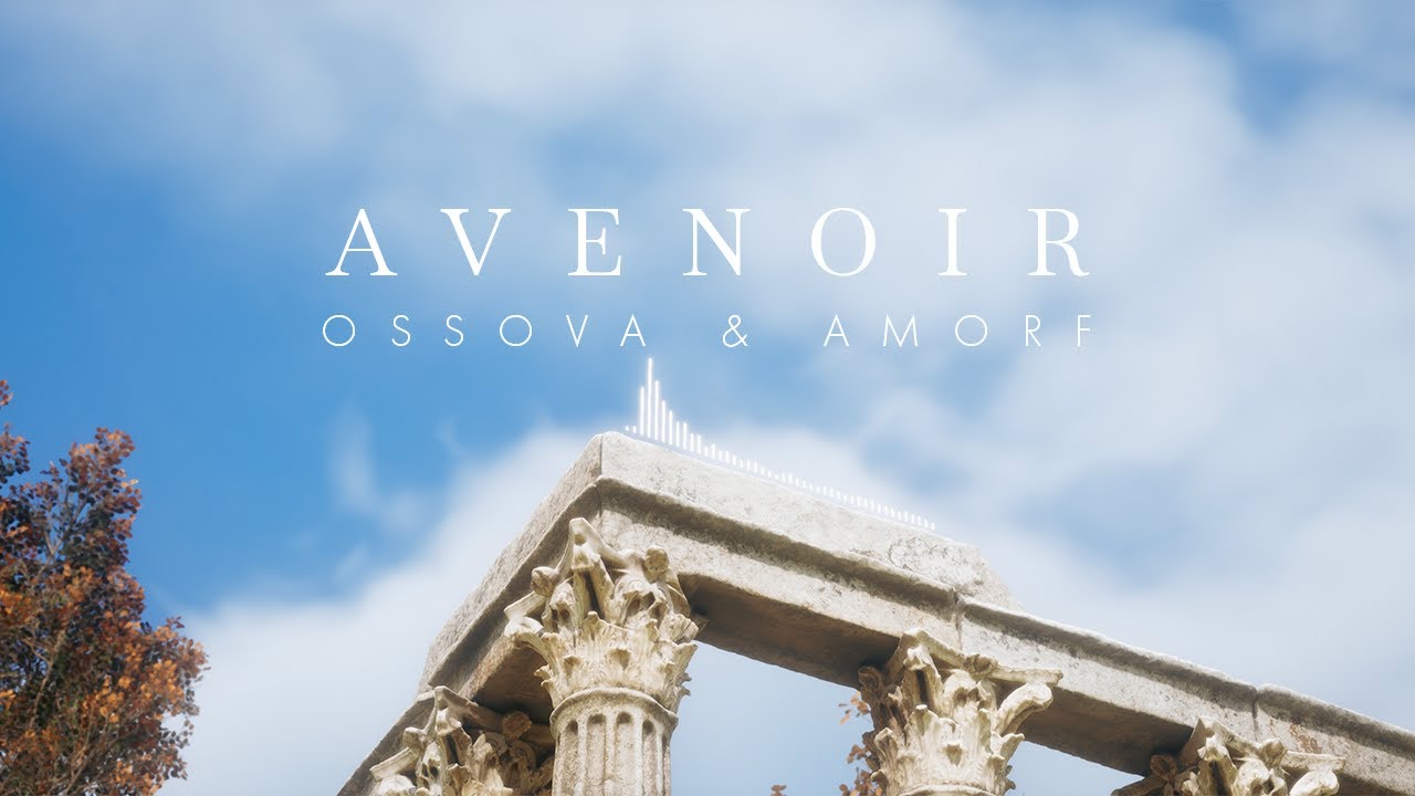 Ossova & Amorf - Avenoir (Official Visualizer)