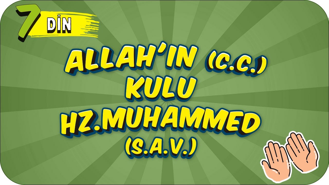 7. Sınıf Din: Allah'ın (c.c.) Kulu Hz.Muhammed (s.a.v.) #2022